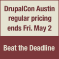 DrupalCon Austin Regular Pricing Ends Fri. May 2 DrupalCon Austin Regular Pricing Ends Fri. May 2
