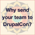 Why you should send your Team to DrupalCon Los Angeles Why you should send your Team to DrupalCon Los Angeles