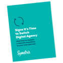 Symetris Blog│6 Signs It's Time to Switch Digital Agency (Whitepaper) Symetris Blog│6 Signs It's Time to Switch Digital Agency (Whitepaper)