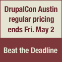 DrupalCon Austin Regular Pricing Ends Fri. May 2