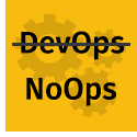 Struggling with DevOps? Try NoOps!